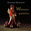 Dagmar Berghoff - Weihnachtsgeschichten